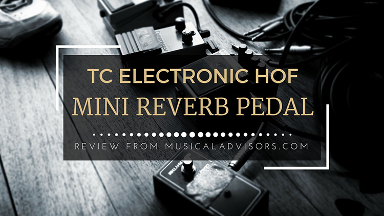 review-tc-electronic-hof-mini-reverb-pedal