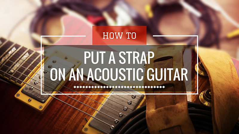 how-to-put-a-strap-on-an-acoustic-guitar-IMAGE